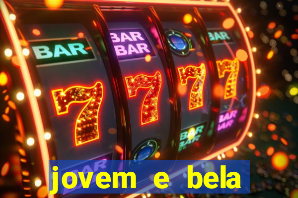 jovem e bela dublado download